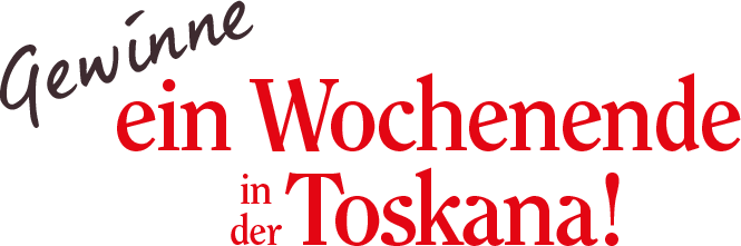 Gewinne ein Wochenende in der Toskana